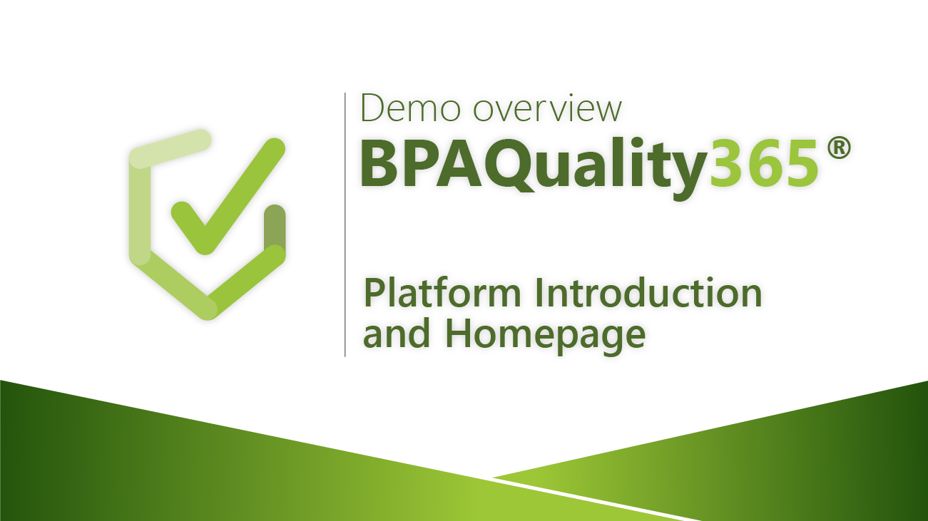 BPAQuality365 Overview Demo - introduction of the platform BPAQuality365 Overview Demo - introduction of the platform